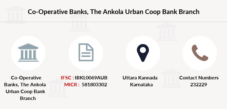 Co-operative Banks The Ankola Urban Coop Bank IFSC Code IBKL0069AUB