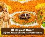 The 10 Days of Onam: Meaning, Traditions and Daily Celebrations