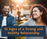 10 Signs of a Healthy Relationship That Most Couples Miss