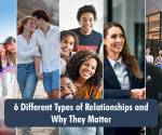 6 Types of Relationships and Their Influences on Life