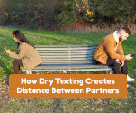 Why "Dry Texting" Is Becoming a Relationship Dealbreaker