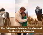 Why Comfort Can Be Mistaken for Love 