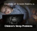 How Screen Habits Affect Sleep Quality in Children