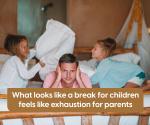 Why Summer Holidays Feel Exhausting For Parents And How to cope
