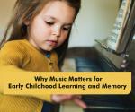How Early Exposure to Music Improves Memory and Learning Capacity in Children