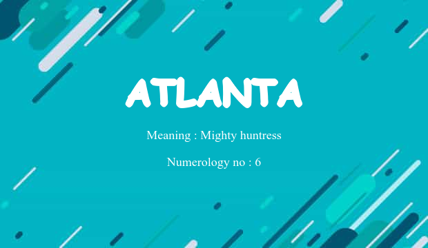 Atlanta Name Meaning