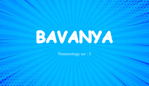 Bavanya Name Meaning