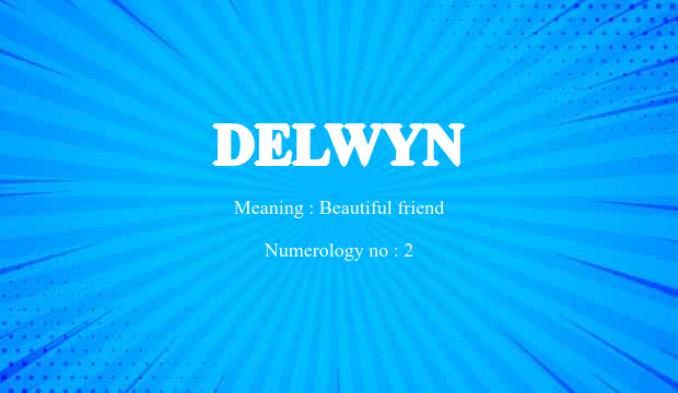 Delwyn Name Meaning