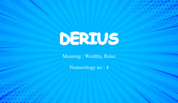Derius Merius Derius Name Meaning