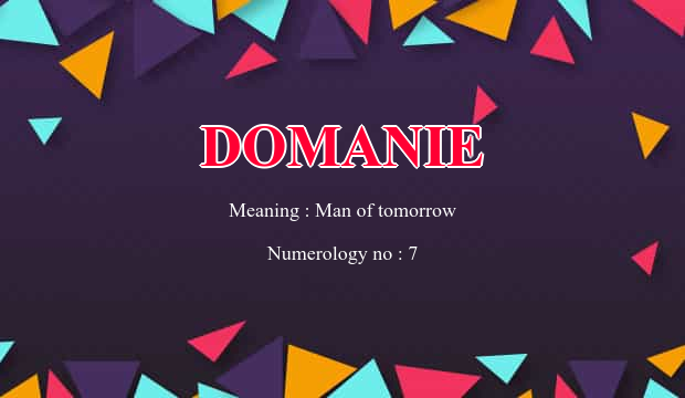 Domanie Name Meaning