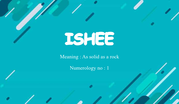 Ishee Name Meaning