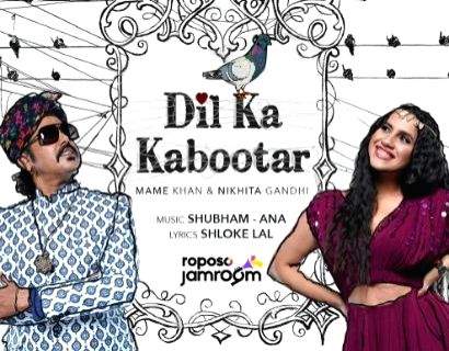 Mame Khan, Nikhita Gandhi's musical fusion for 'Dil Ka Kabootar' - Vimarsana News