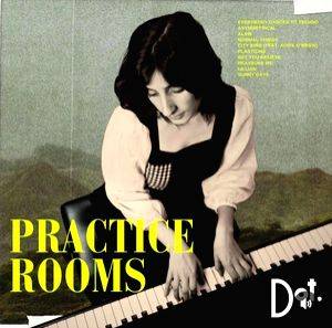 Dot releases album 'Practice Rooms' consisting of her popular hits - Vimarsana News