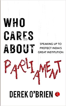 (IANS Bookshelf) Derek O'Brien laments Parliament's decline post Jaitley, Ahmed Patel - Vimarsana News