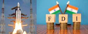 Space industry welcomes new FDI norms, expects $25 bn fresh investment in 10 years - Vimarsana News