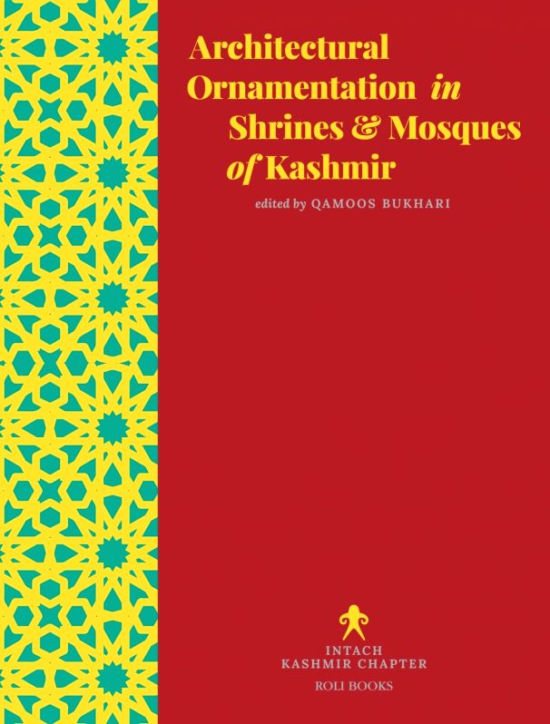 'Architectural Ornamentation in Shrines & Mosques of Kashmir' brings alive an enduring legacy of the past(IANS Interview) - Vimarsana News