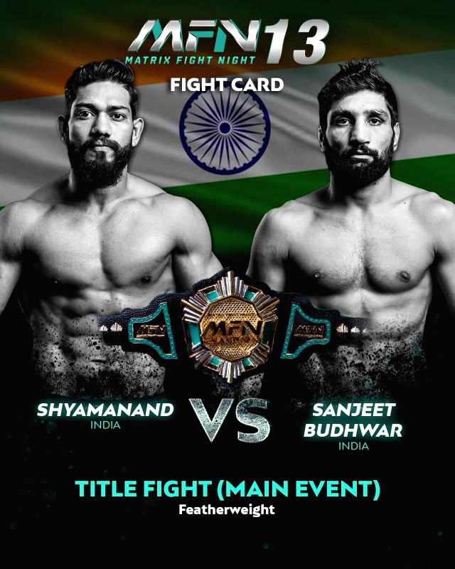 Sanjeet Budhwar to defend his Featherweight title in Main Event at MFN 13 on Oct 28 - Vimarsana News