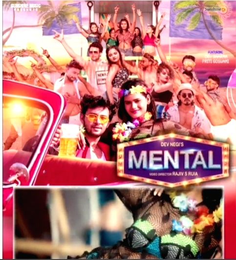 Singer Dev Negi's new song 'Mental' aims to add some craziness: Video director Rajiv S. Ruia - Vimarsana News